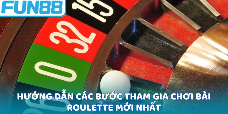 Hướng dẫn các bước tham gia chơi bài roulette mới nhất