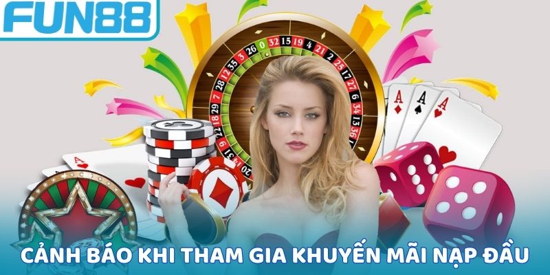 Cảnh báo cần nhớ khi tham gia khuyến mãi nạp đầu