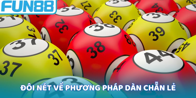 Đôi nét về phương pháp dàn chẵn lẻ