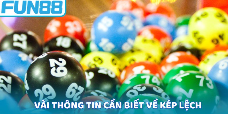 Vài thông tin cần biết về kép lệch