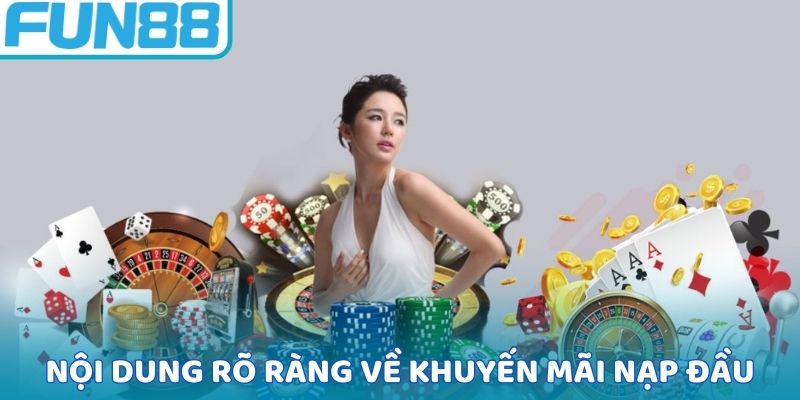 Nội dung rõ ràng về khuyến mãi nạp đầu
