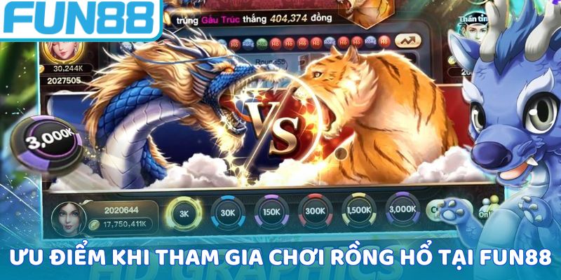 Ưu điểm khi tham gia chơi rồng hổ tại Fun88