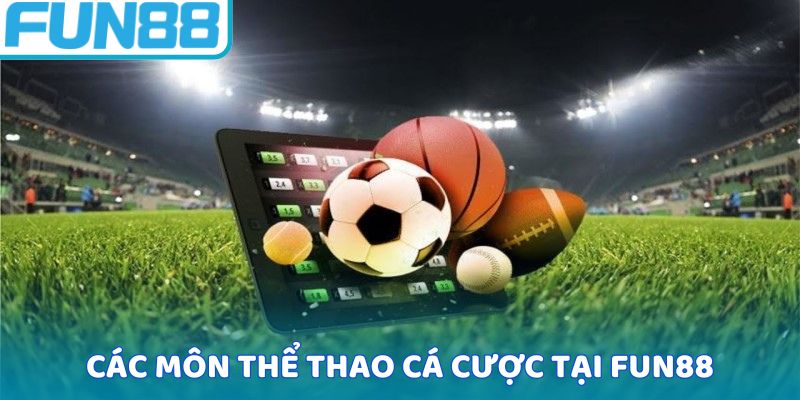 Các môn thể thao cá cược tại Fun88